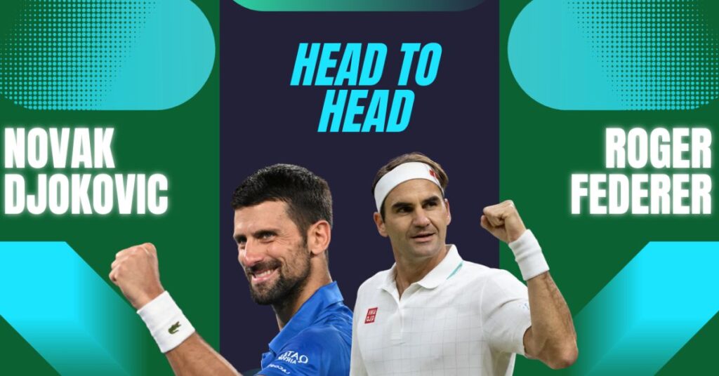 Novak Djokovic VS Roger Federer